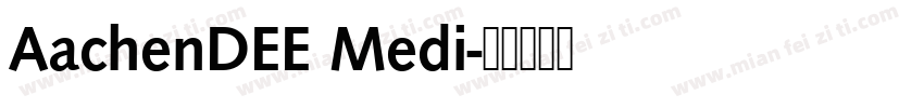 AachenDEE Medi字体转换